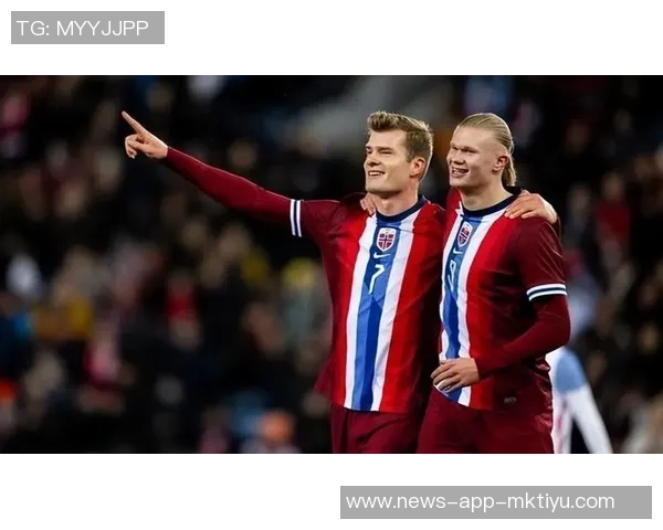 哈兰德期待带领挪威国家队冲击世界杯展现实力与激情